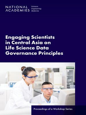 cover image of Engaging Scientists in Central Asia on Life Science Data Governance Principles